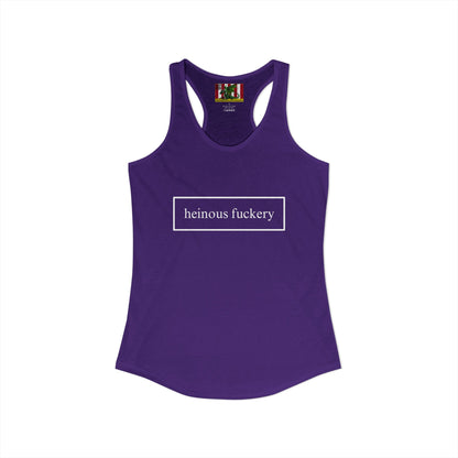 Heinous Fuckery Women's Racerback Tank Top by theGreenDragonTavern.shop