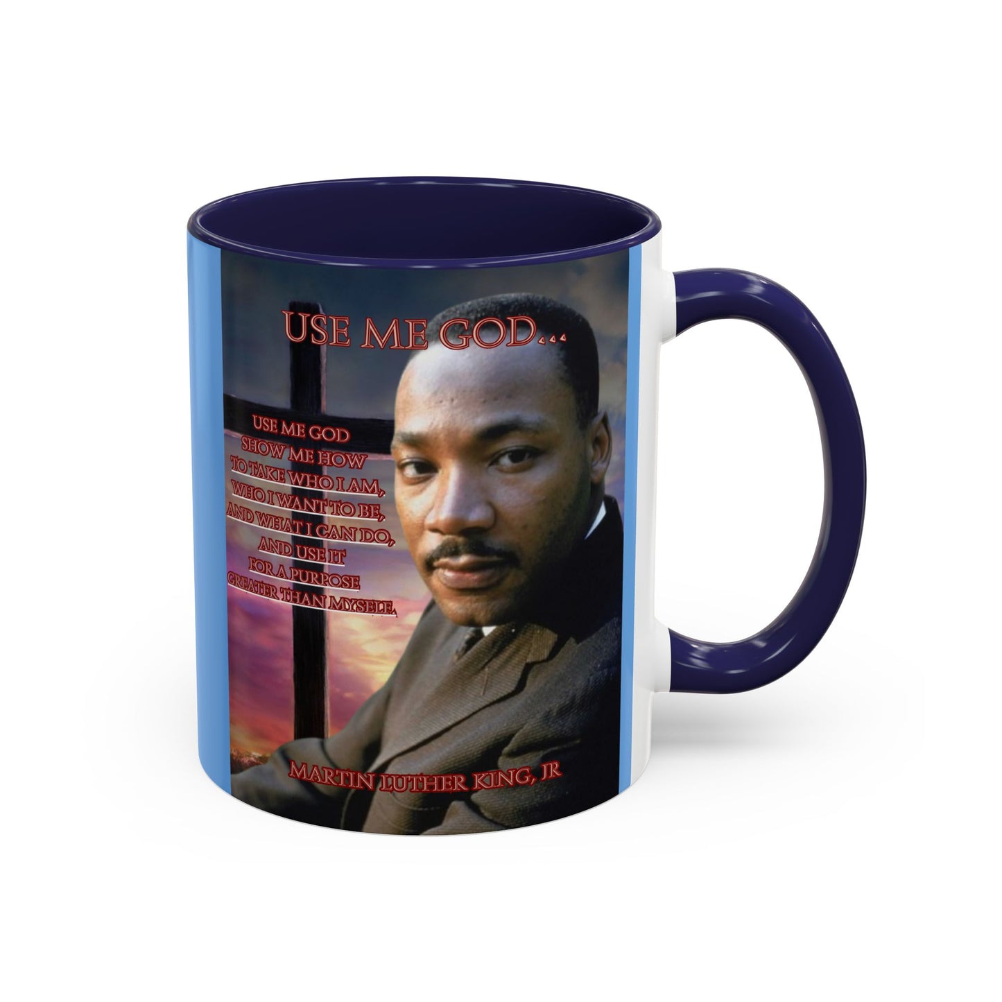 Use Me God, MLK Jr Blue Accent Mug by theGreenDragonTavern.shop