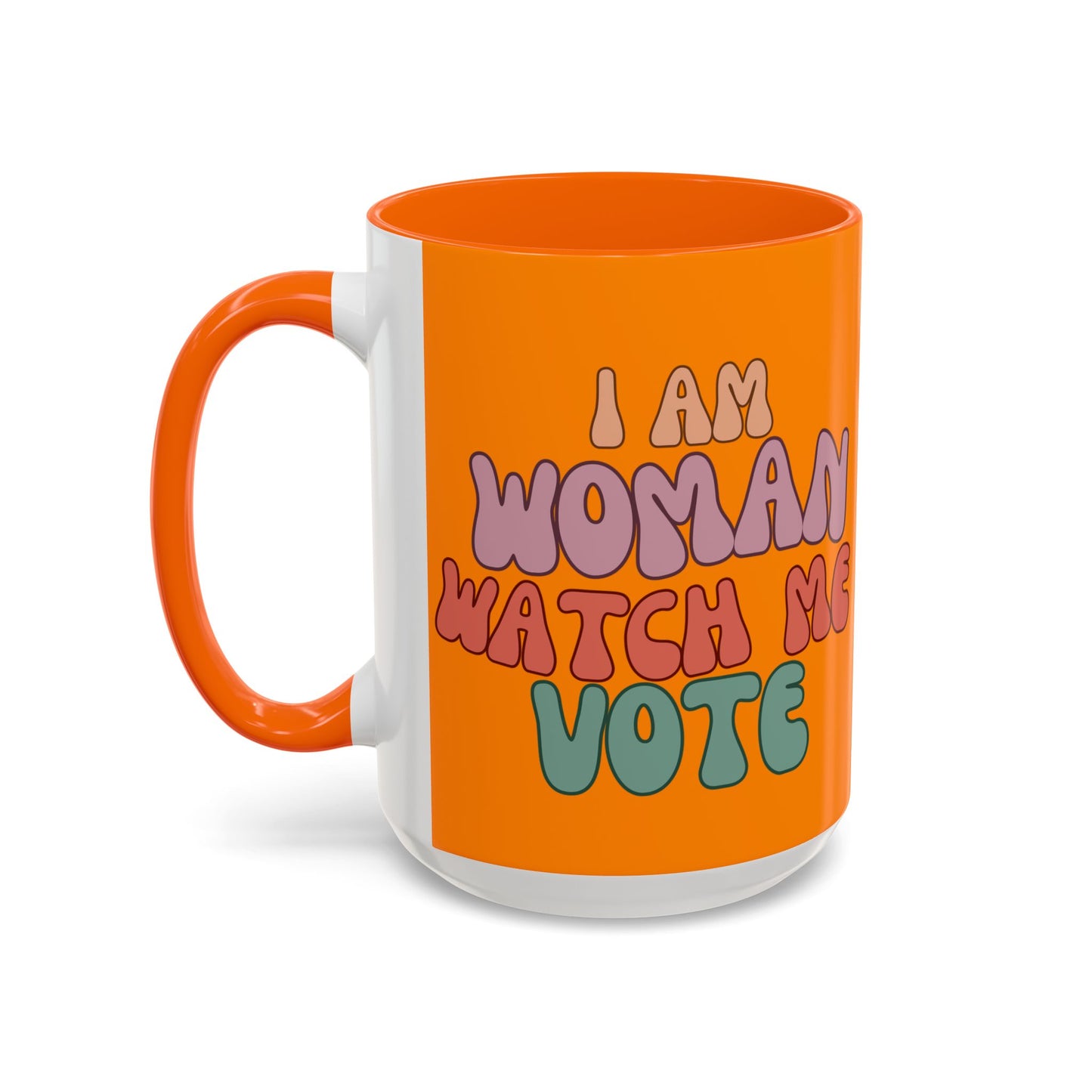I Am Woman Watch Me Vote Orange Accent Mug by theGreenDragonTavern.shop