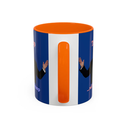 Trump...will be Trump Dark Blue Accent Mug by theGreenDragonTavern.shop
