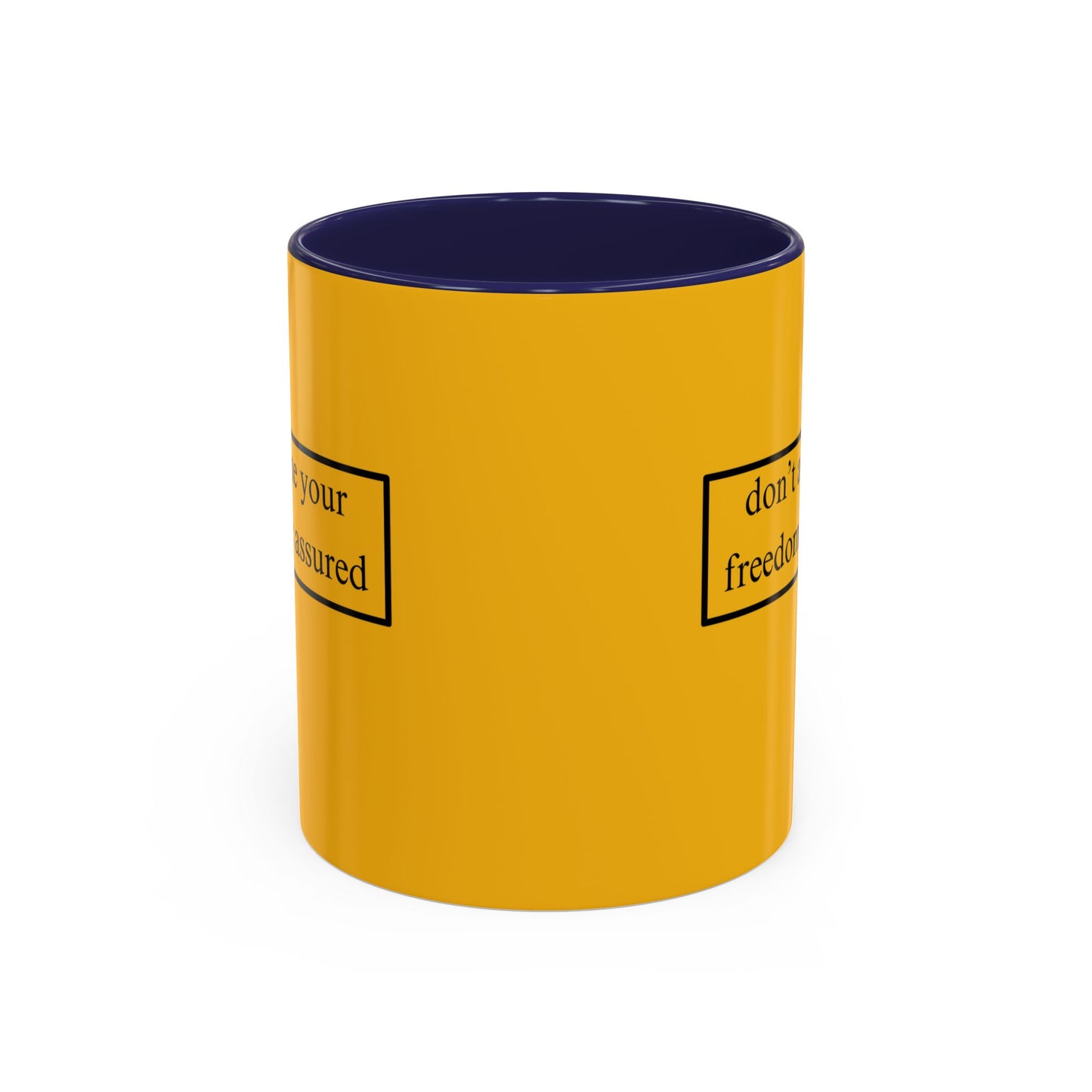 don't assume your freedoms are assured Black font Yellow Accent Mug by theGreenDragonTavern.shop