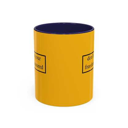 don't assume your freedoms are assured Black font Yellow Accent Mug by theGreenDragonTavern.shop