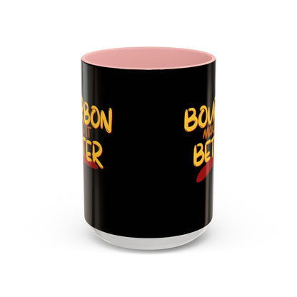 Bourbon makes it better Accent Mug by theGreenDragonTavern.shop