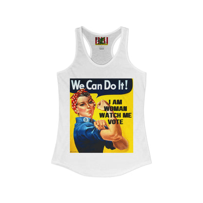 I Am Woman Watch Me Vote Rosie Women's Racerback Tank Top by theGreenDragonTavern.shop