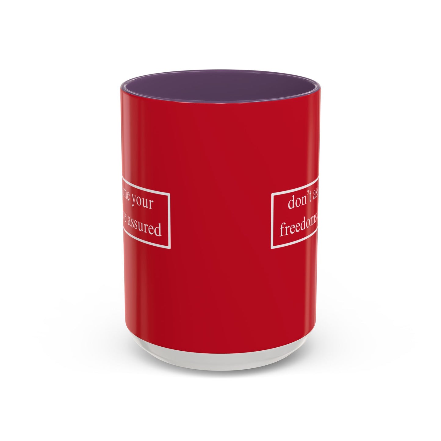 don't assume your freedoms are assured White font Red Accent Mug by theGreenDragonTavern.shop
