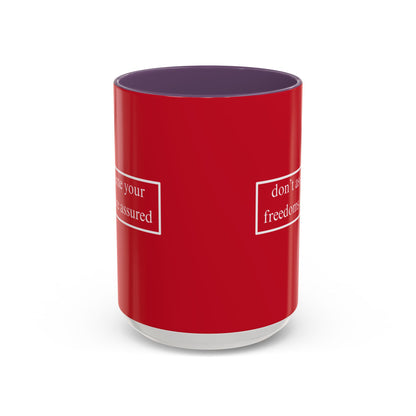don't assume your freedoms are assured White font Red Accent Mug by theGreenDragonTavern.shop