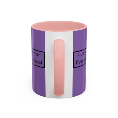 don't assume your freedoms are assured Black font Light Purple Accent Mug by theGreenDragonTavern.shop