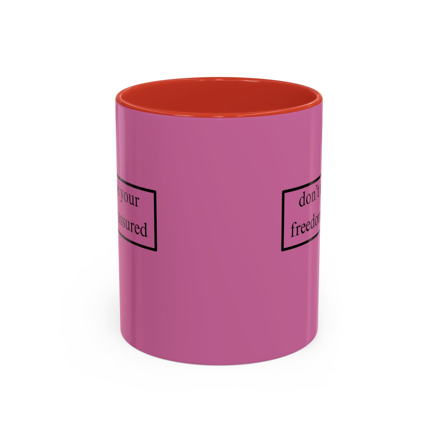 don't assume your freedoms are assured Black font Pink Accent Mug by theGreenDragonTavern.shop