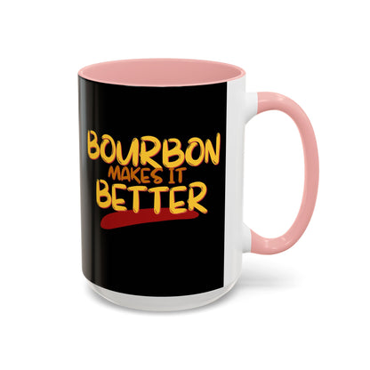 Bourbon makes it better Accent Mug by theGreenDragonTavern.shop