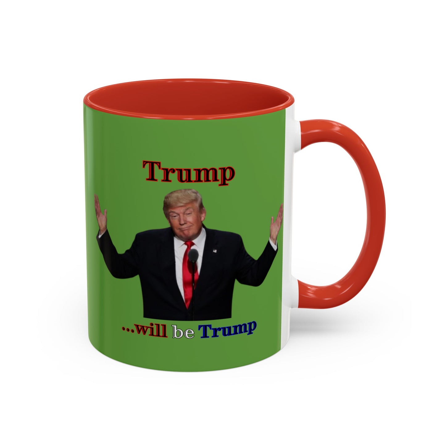 Trump...will be Trump Green Accent Mug by theGreenDragonTavern.shop