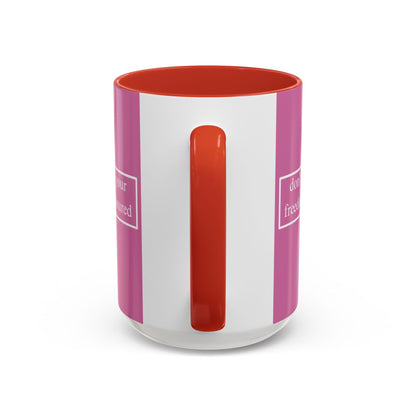 don't assume your freedoms are assured White font Pink Accent Mug by theGreenDragonTavern.shop