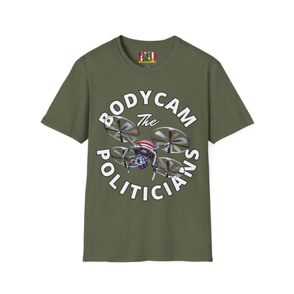 Bodycam the Politicians Drone Dark colors Unisex T-Shirt by theGreenDragonTavern.shop