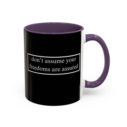 don't assume your freedoms are assured White font Black Accent Mug by theGreenDragonTavern.shop