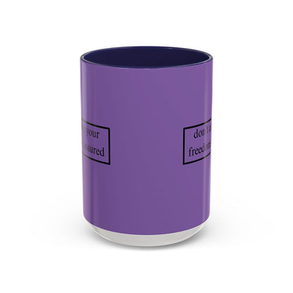 don't assume your freedoms are assured Black font Light Purple Accent Mug by theGreenDragonTavern.shop