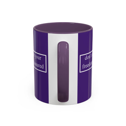don't assume your freedoms are assured White font Dark Purple Accent Mug by theGreenDragonTavern.shop