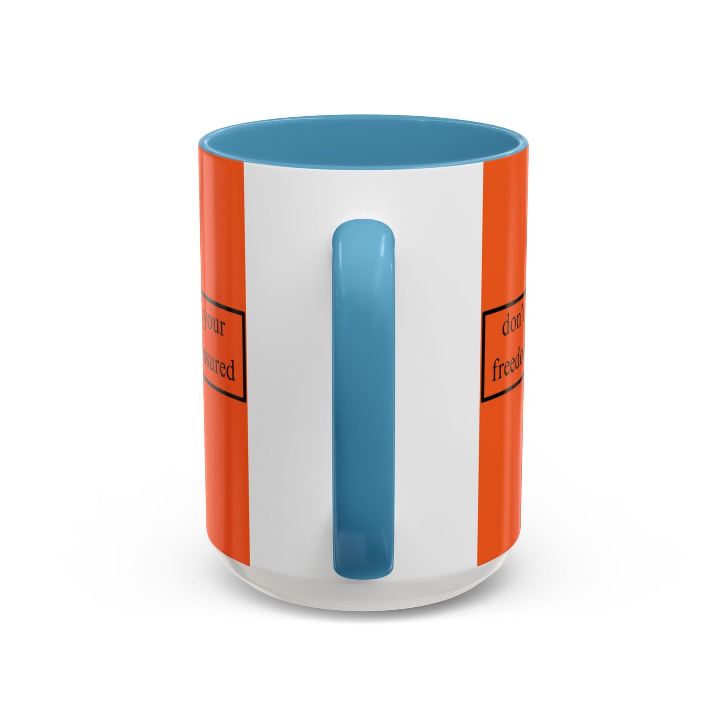 don't assume your freedoms are assured Black font Orange Accent Mug by theGreenDragonTavern.shop