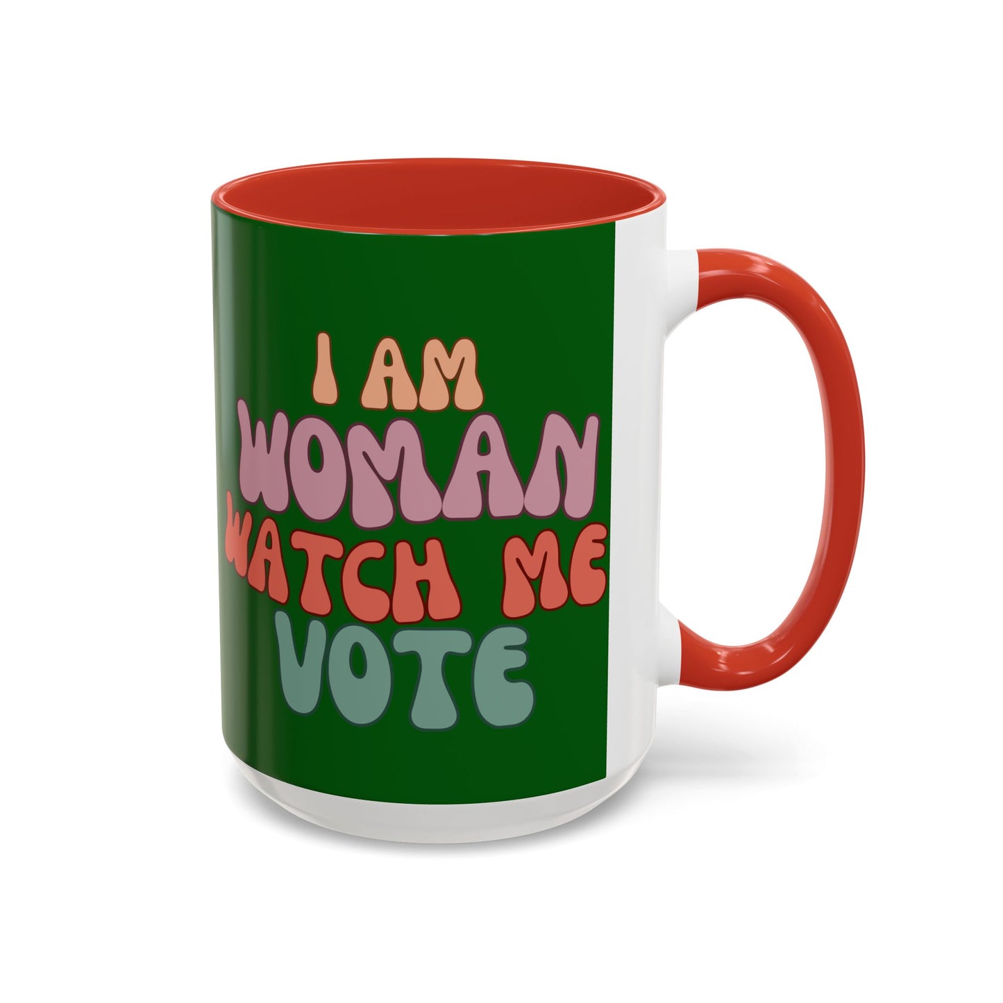 I Am Woman Watch Me Vote Dark Green Accent Mug by theGreenDragonTavern.shop