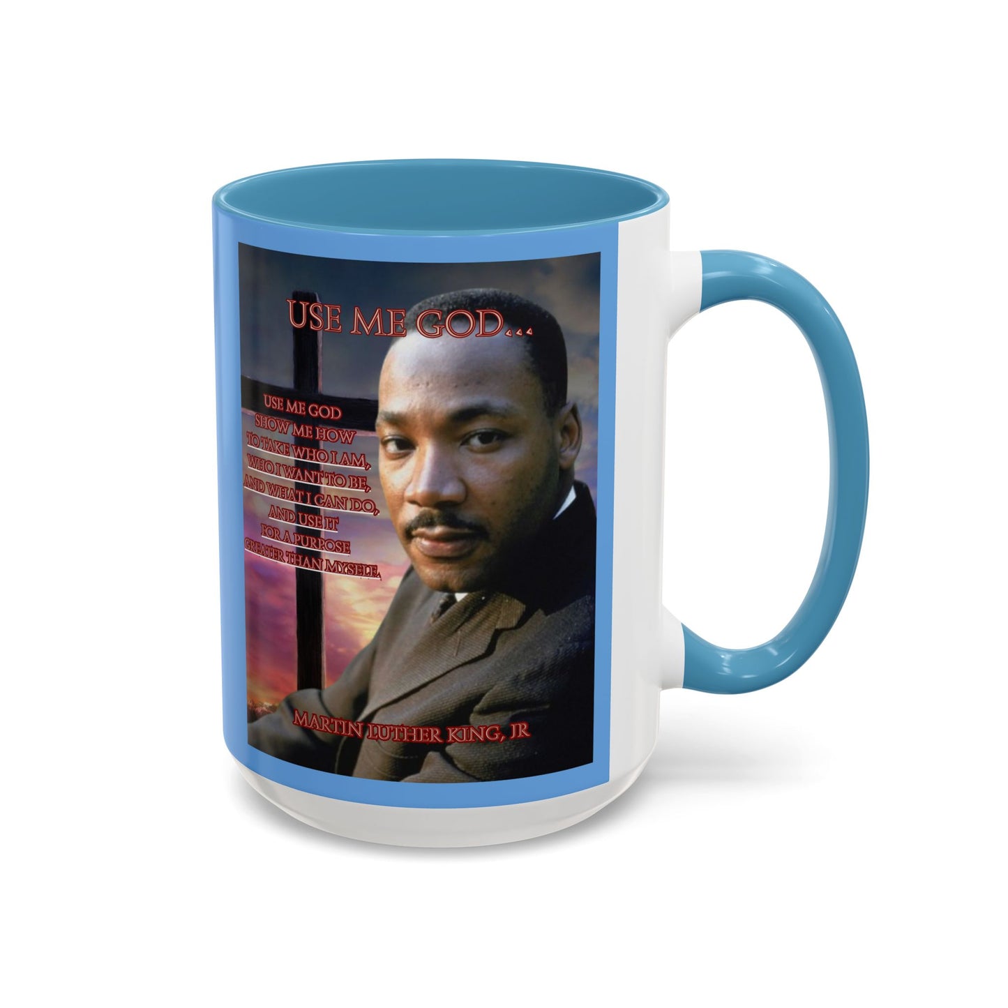 Use Me God, MLK Jr Blue Accent Mug by theGreenDragonTavern.shop