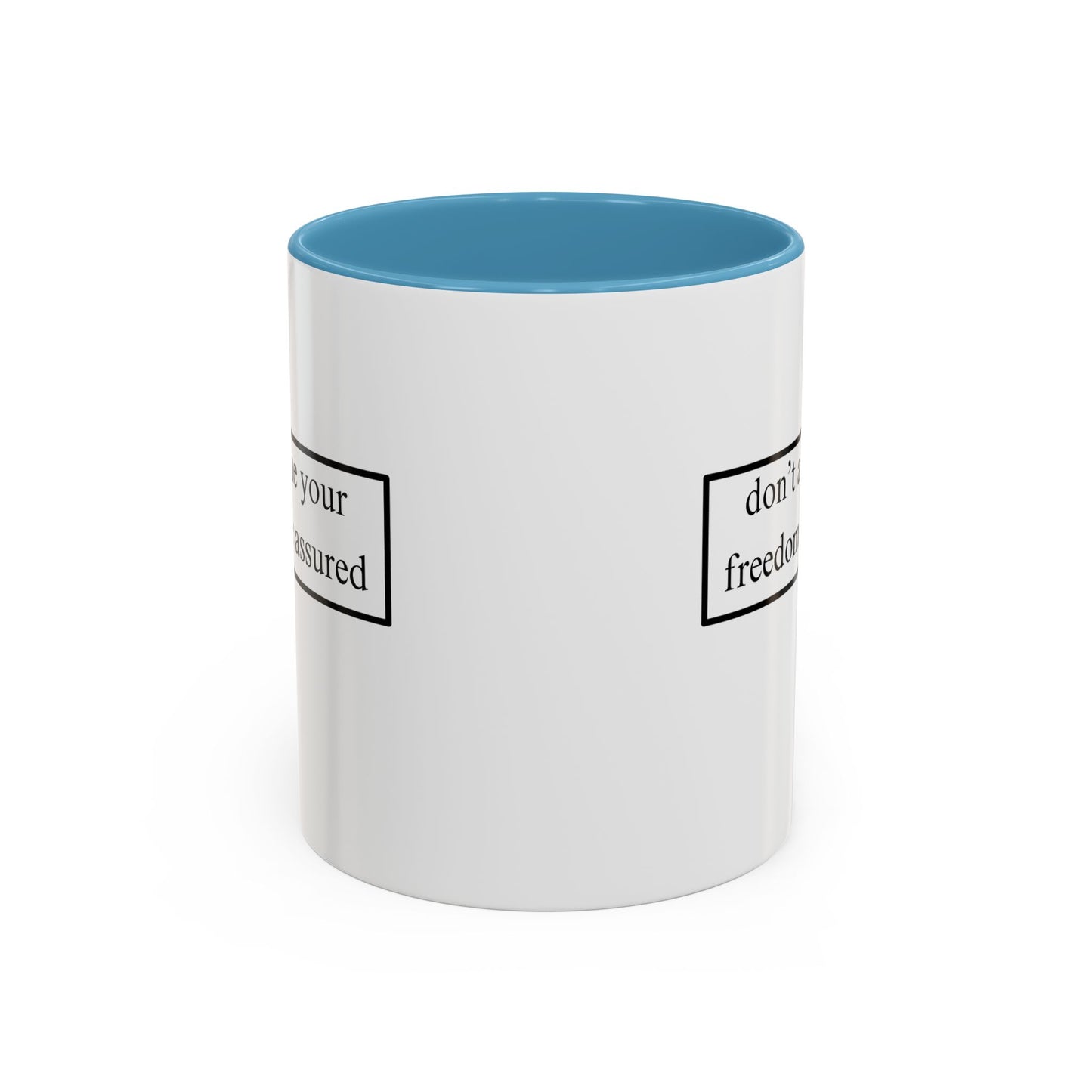 don't assume your freedoms are assured Black font White Accent Mug by theGreenDragonTavern.shop