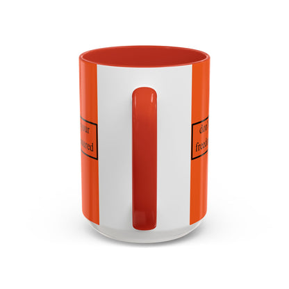 don't assume your freedoms are assured Black font Orange Accent Mug by theGreenDragonTavern.shop