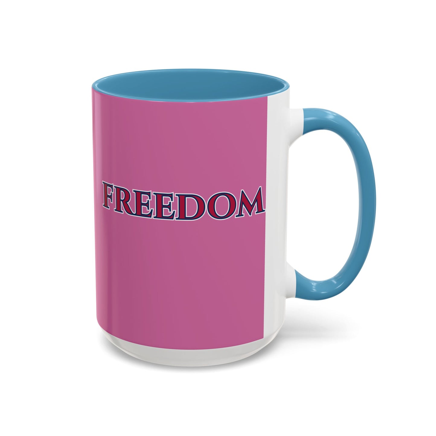 Freedom, Pink Accent Mug by theGreenDragonTavern.shop