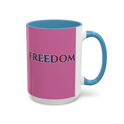 Freedom, Pink Accent Mug by theGreenDragonTavern.shop