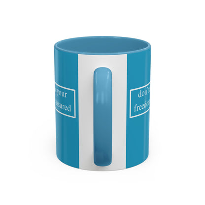 don't assume your freedoms are assured White font Turquoise Accent Mug by theGreenDragonTavern.shop