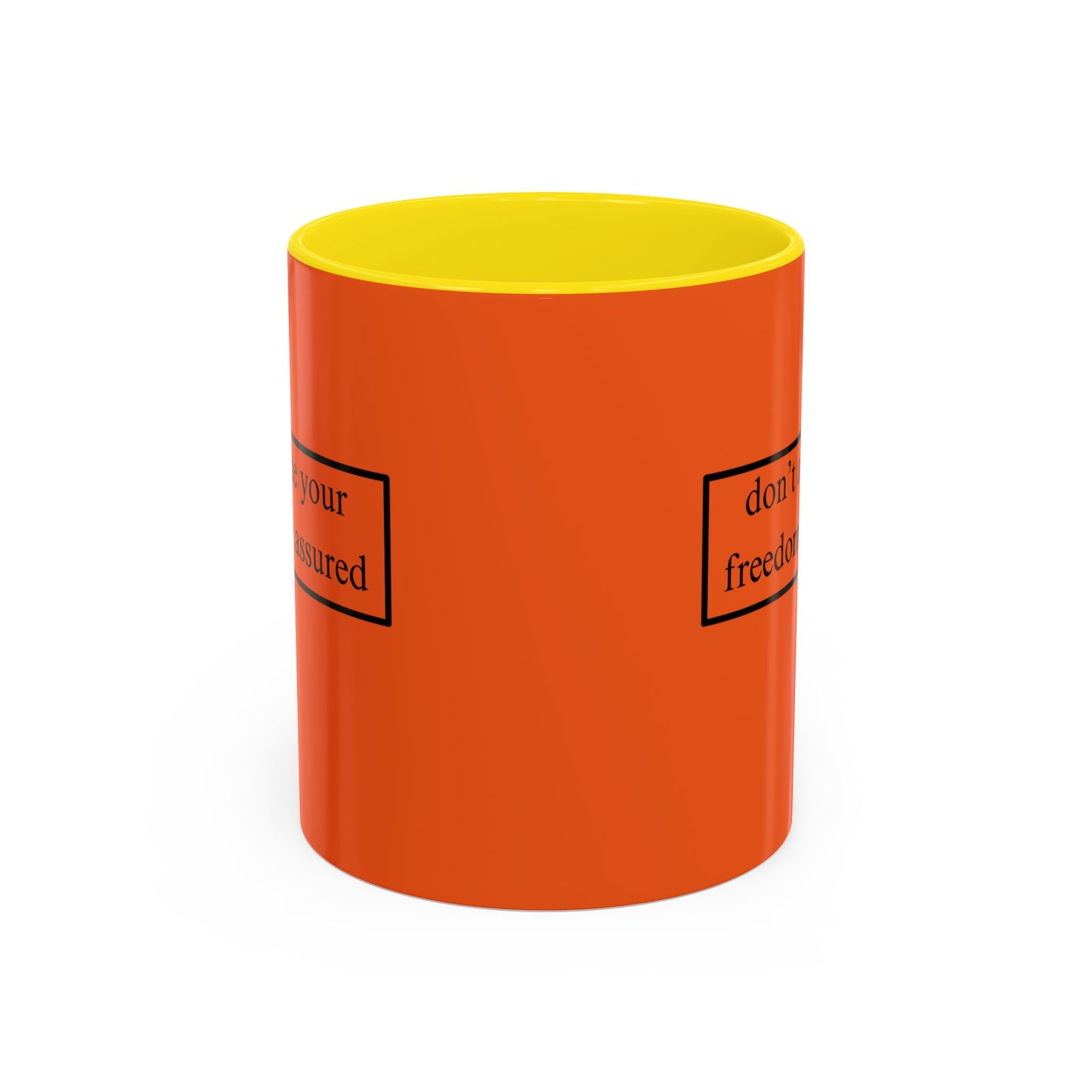 don't assume your freedoms are assured Black font Orange Accent Mug by theGreenDragonTavern.shop