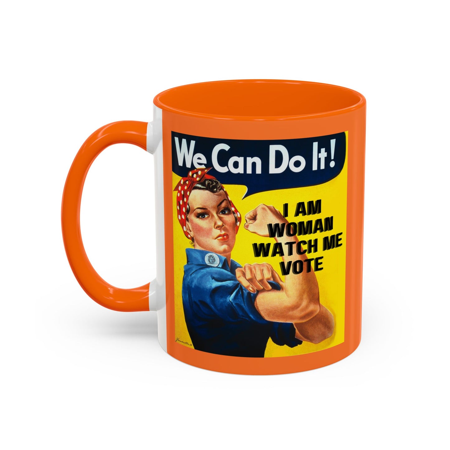I Am Woman Watch Me Vote Rosie Orange Accent Mug by theGreenDragonTavern.shop