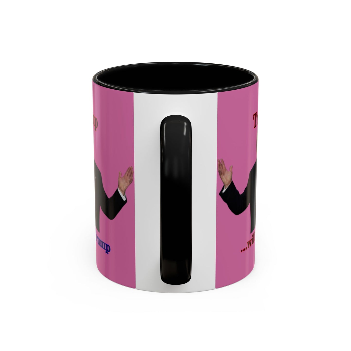 Trump...will be Trump Pink Accent Mug by theGreenDragonTavern.shop