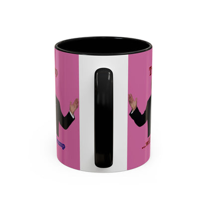 Trump...will be Trump Pink Accent Mug by theGreenDragonTavern.shop