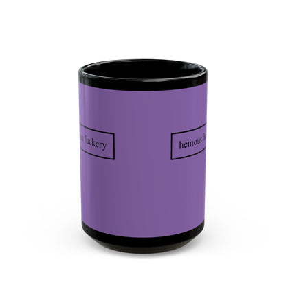 Heinous Fuckery Light Purple Mug by theGreenDragonTavern.shop