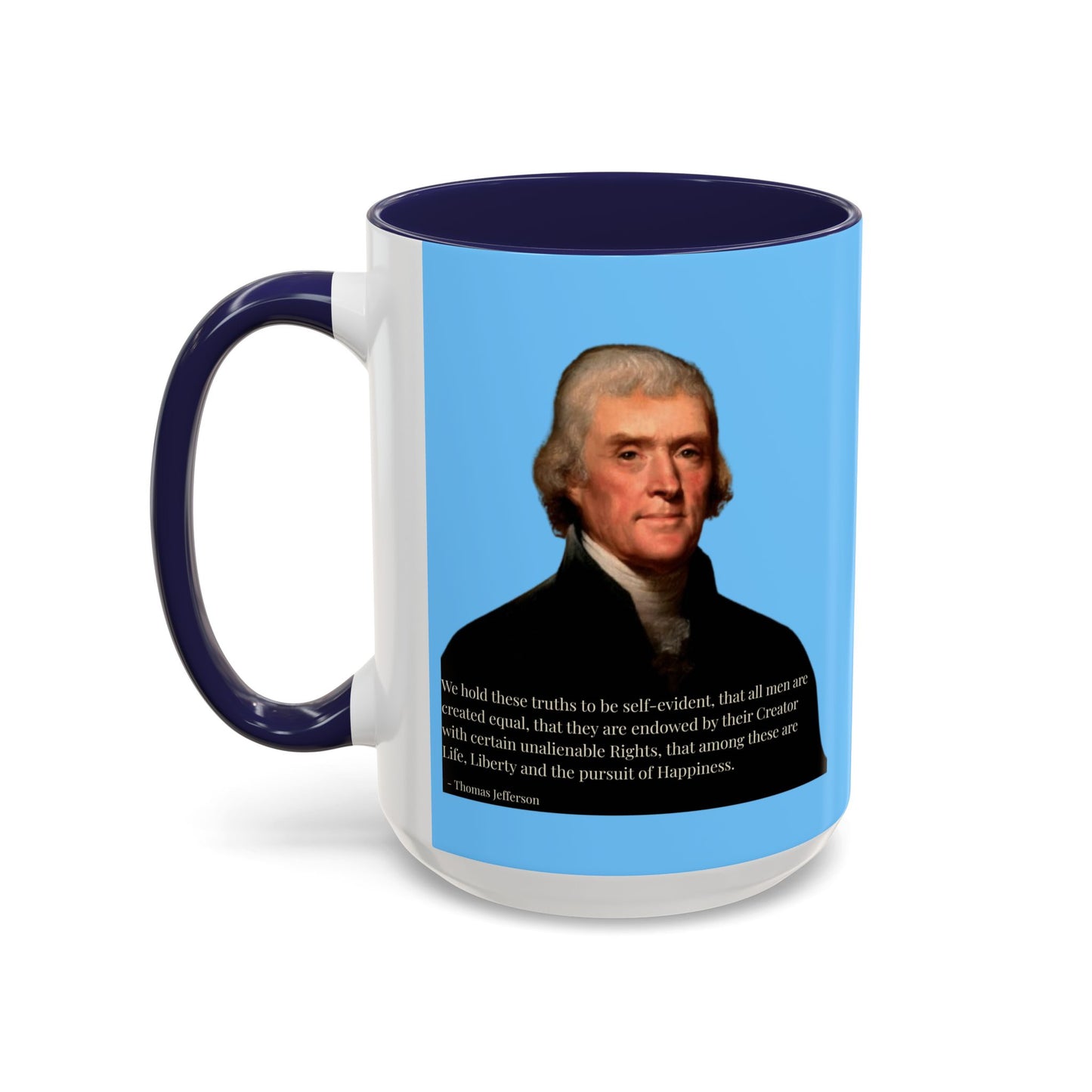 We hold these truths to be self-evident Light Blue Accent Mug by theGreenDragonTavern.shop