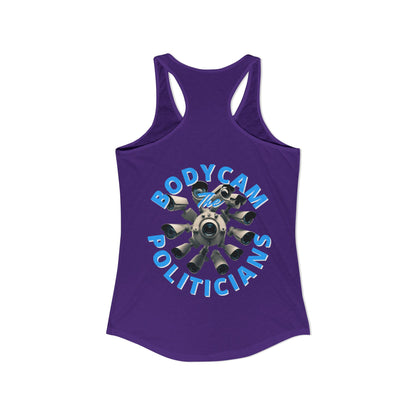 2-sided, Bodycam the Politicians Cameras Women's Racerback Tank Top by theGreenDragonTavern.shop