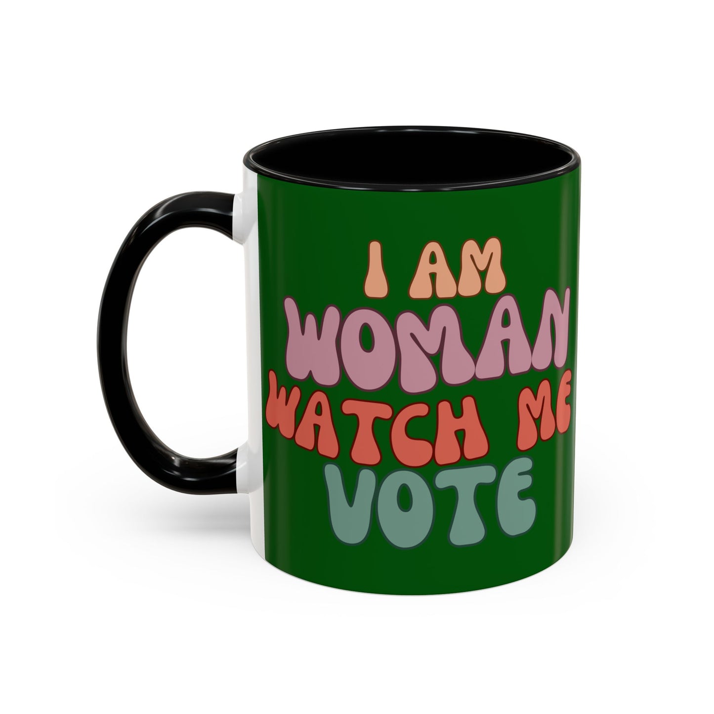 I Am Woman Watch Me Vote Dark Green Accent Mug by theGreenDragonTavern.shop