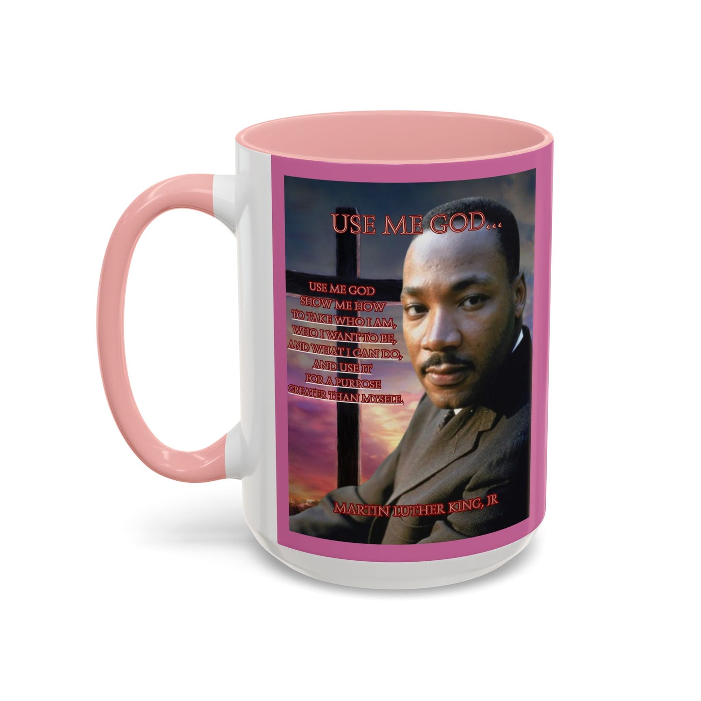 Use Me God, MLK Jr Pink Accent Mug by theGreenDragonTavern.shop