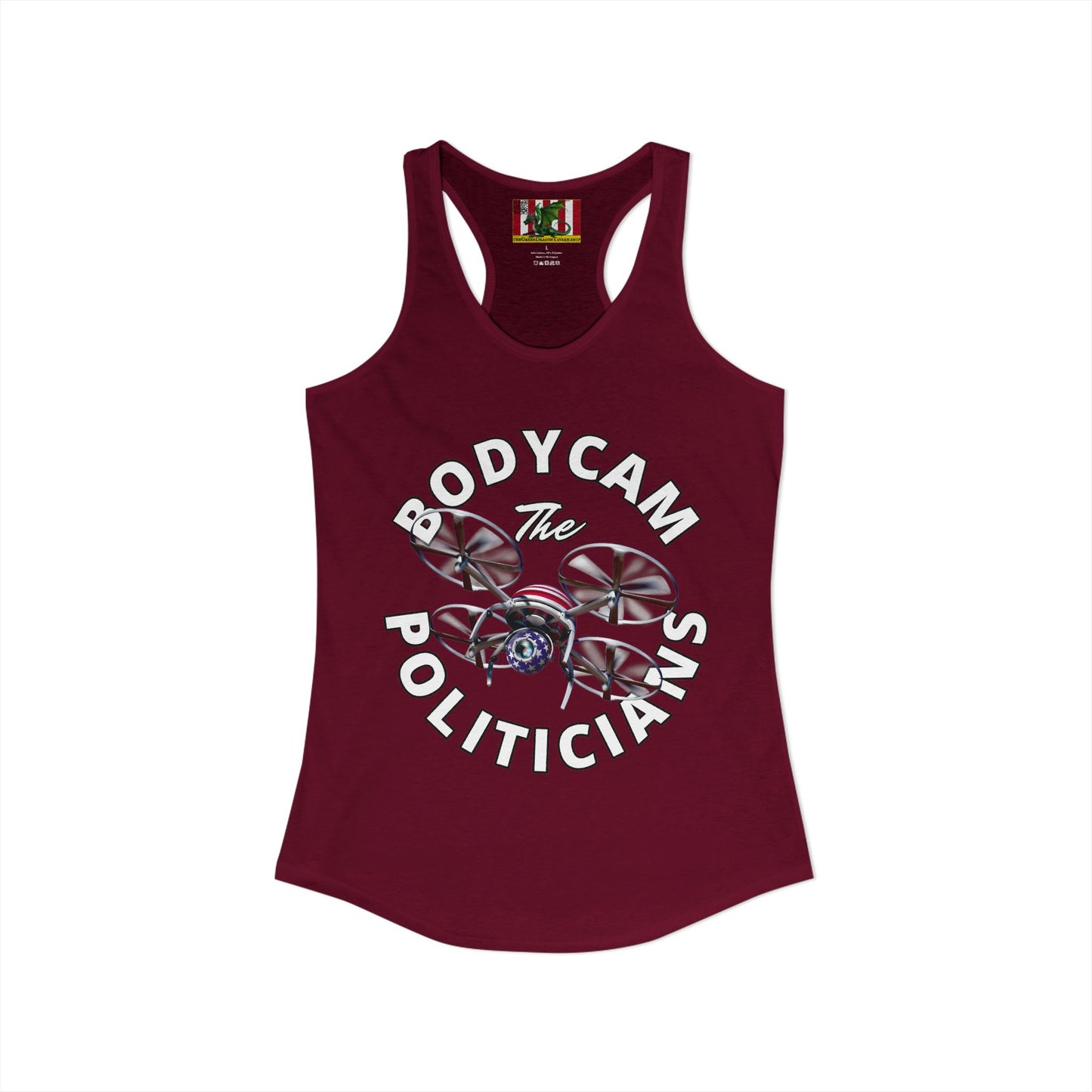 Bodycam the Politicians Drone Women's Racerback Tank Top by theGreenDragonTavern.shop