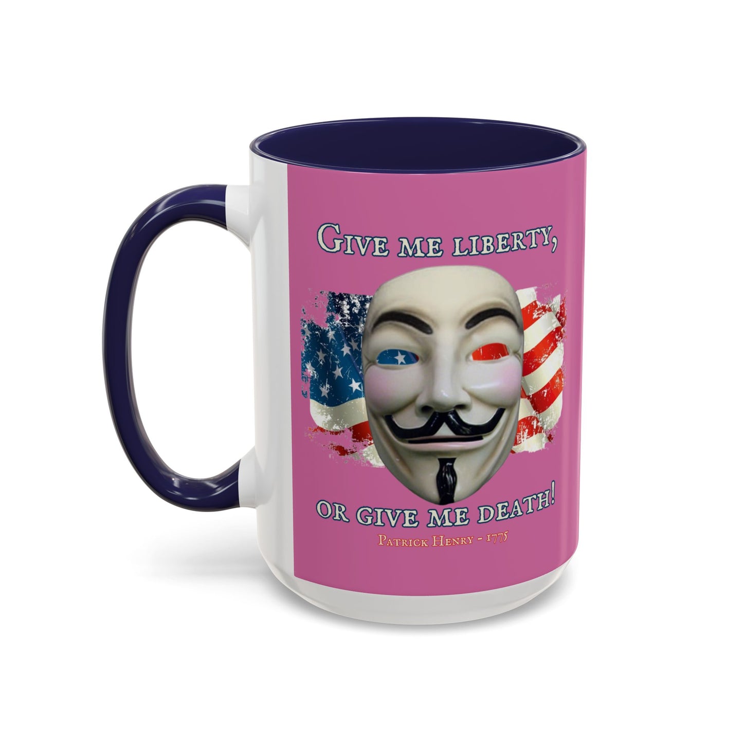 Vendetta, "Give me liberty, or give me death!" Pink Accent Mug by theGreenDragonTavern.shop