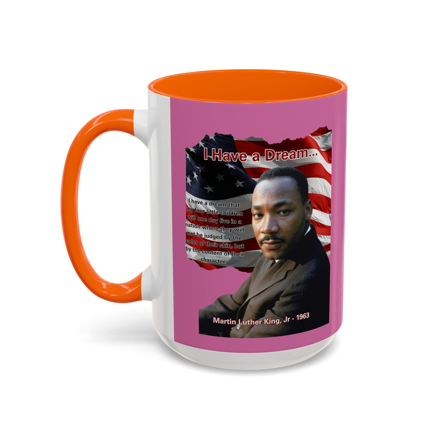 "I Have a Dream" MLKJr Pink Accent Mug by theGreenDragonTavern.shop