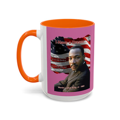 "I Have a Dream" MLKJr Pink Accent Mug by theGreenDragonTavern.shop
