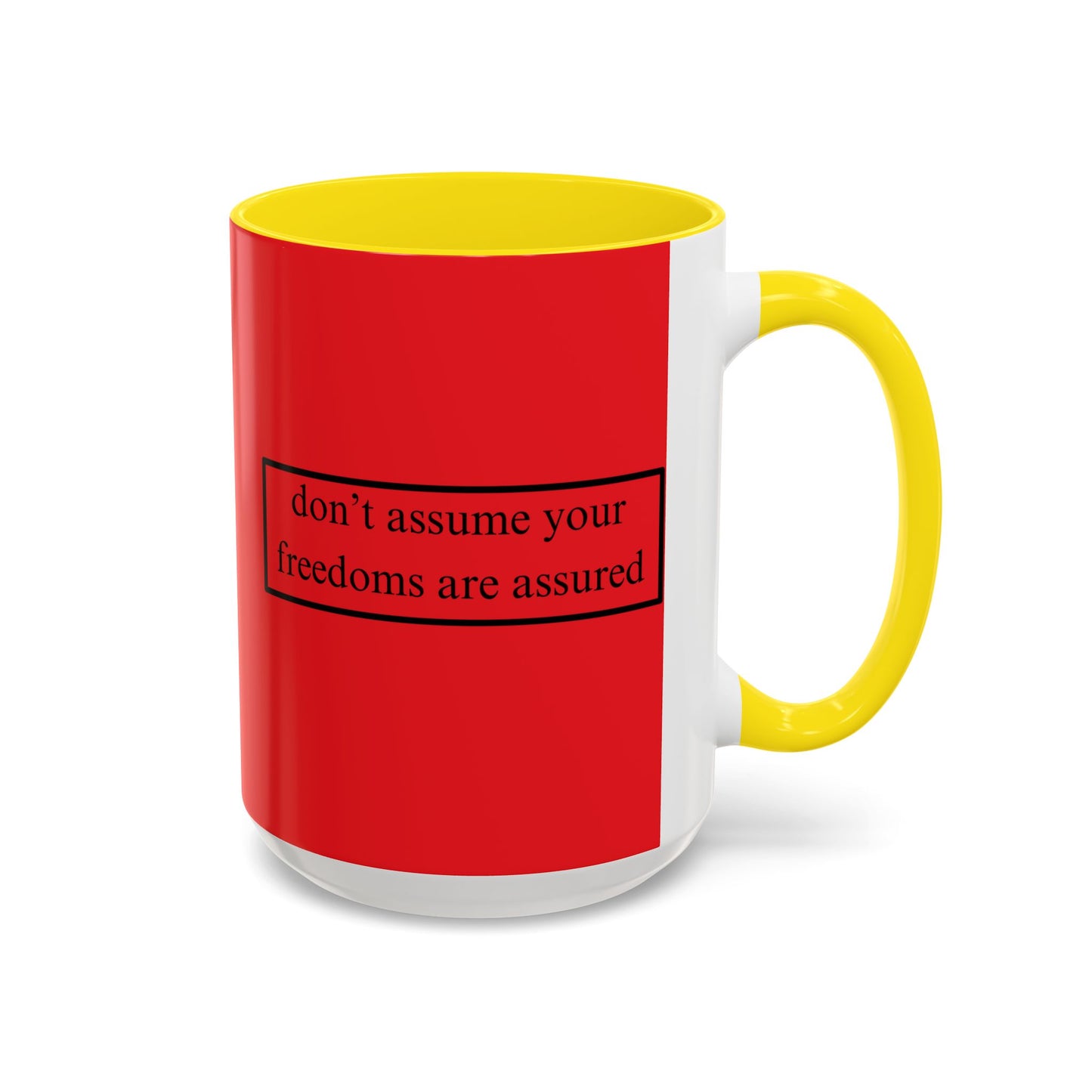 don't assume your freedoms are assured Black font Red Accent Mug by theGreenDragonTavern.shop