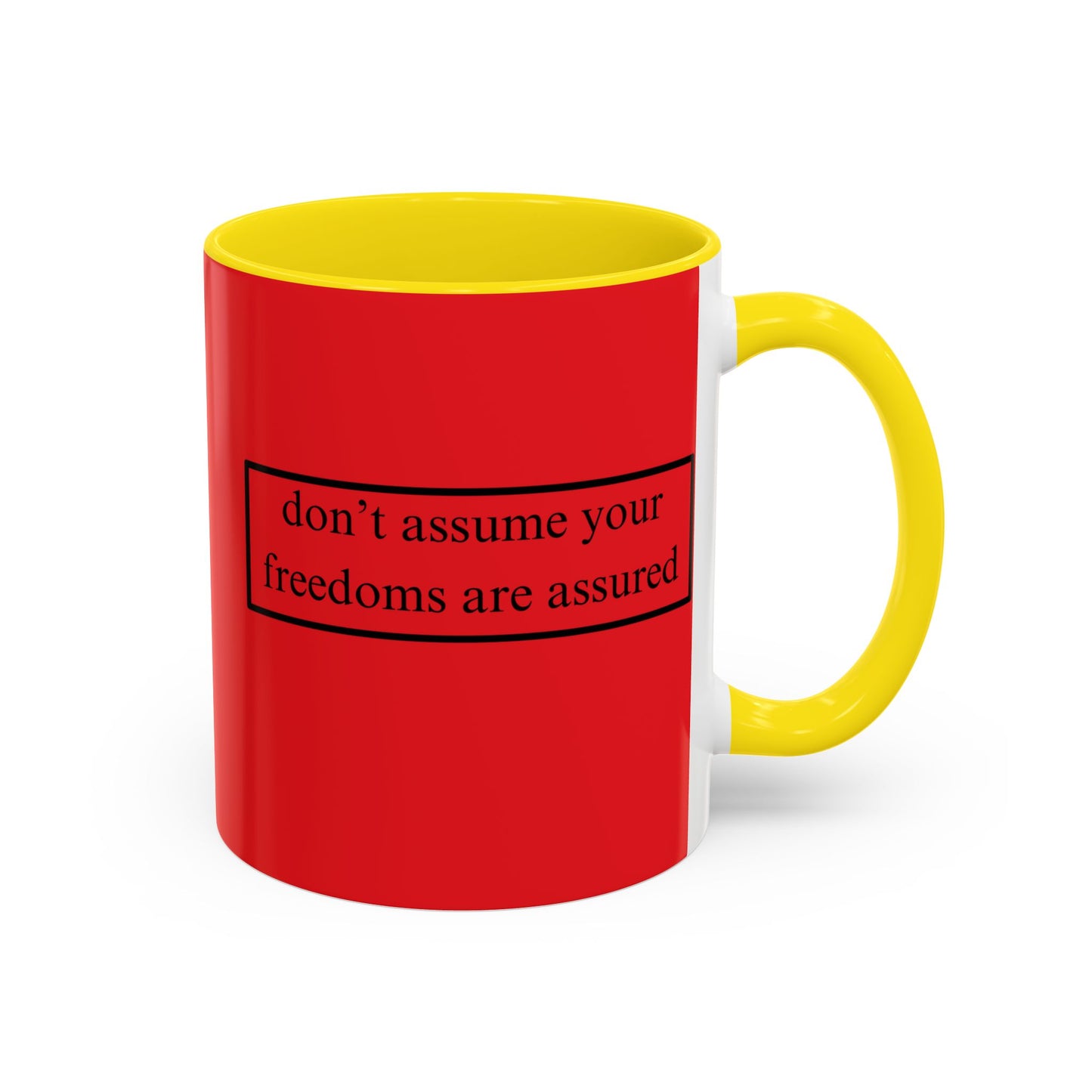 don't assume your freedoms are assured Black font Red Accent Mug by theGreenDragonTavern.shop