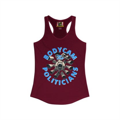 Bodycam the Politicians Cameras Women's Racerback Tank Top by theGreenDragonTavern.shop