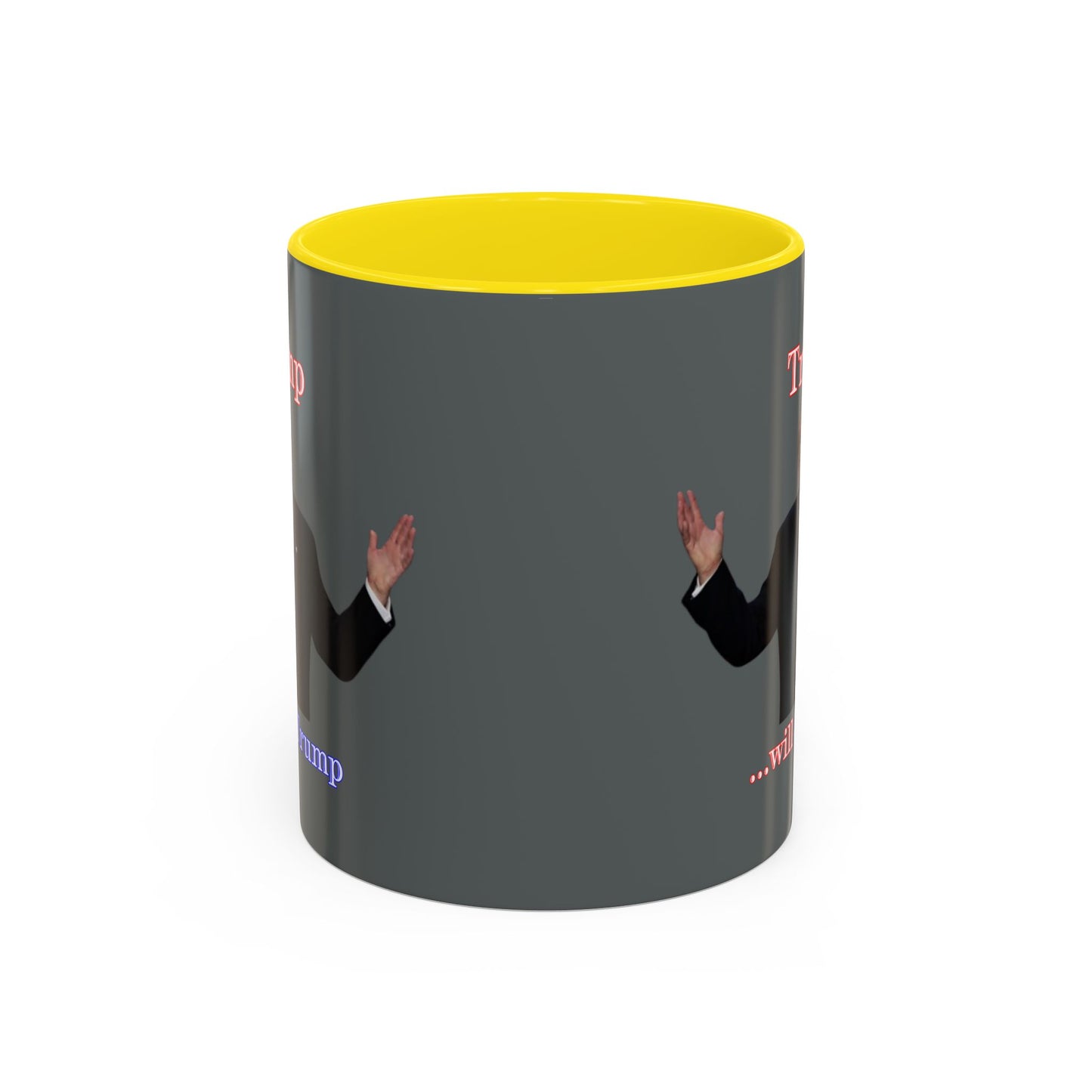 Trump...will be Trump Grey Accent Mug by theGreenDragonTavern.shop