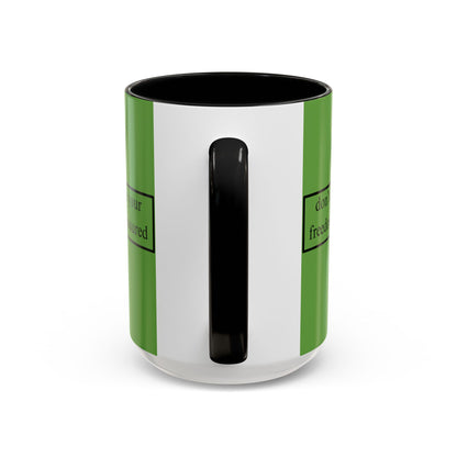 don't assume your freedoms are assured Black font Green Accent Mug by theGreenDragonTavern.shop
