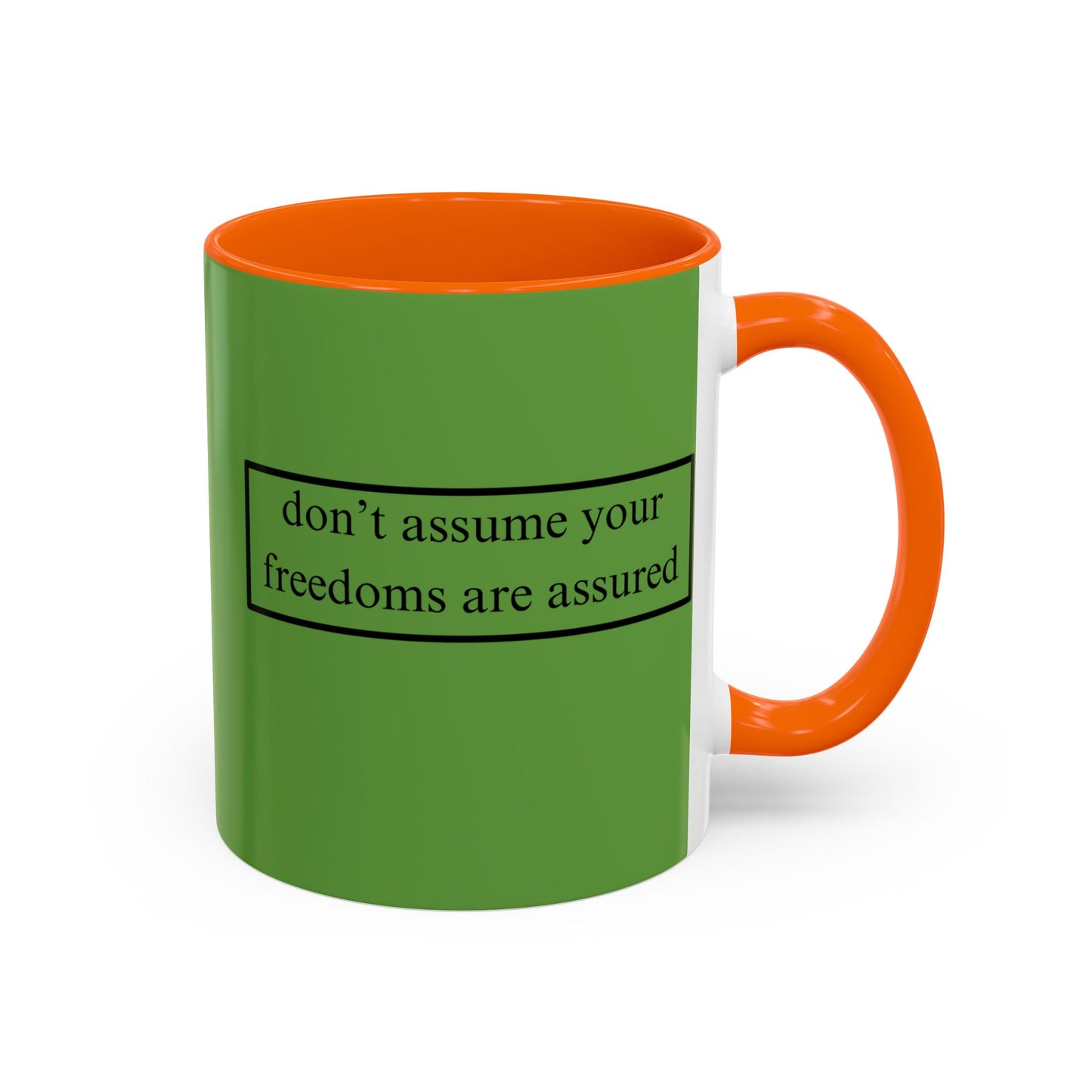 don't assume your freedoms are assured Black font Green Accent Mug by theGreenDragonTavern.shop