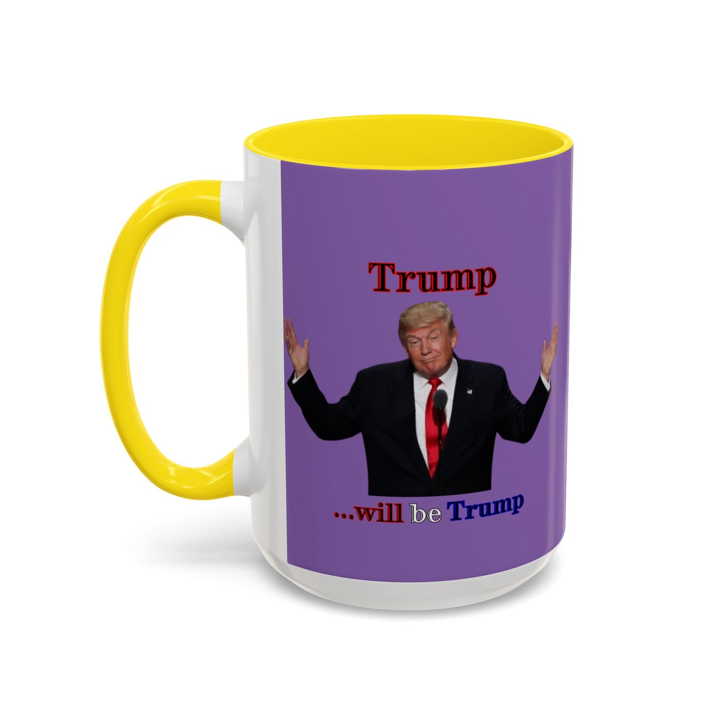 Trump...will be Trump Light Purple Accent Mug by theGreenDragonTavern.shop