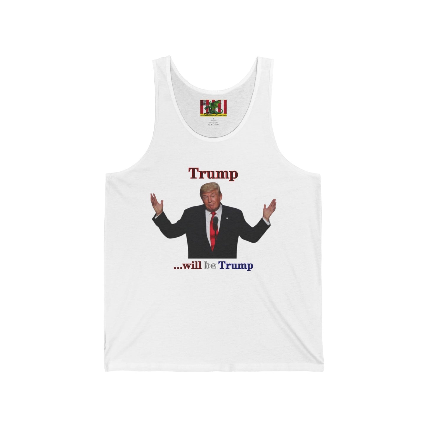 Trump...will be Trump Light colors Unisex Jersey Tank Top by theGreenDragonTavern.shop