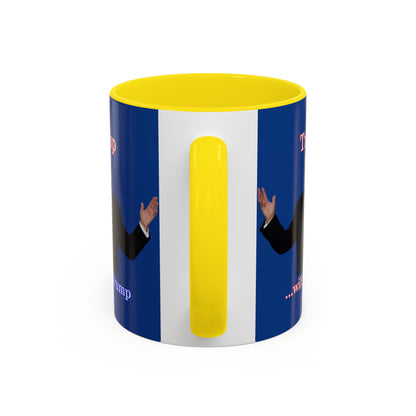 Trump...will be Trump Dark Blue Accent Mug by theGreenDragonTavern.shop