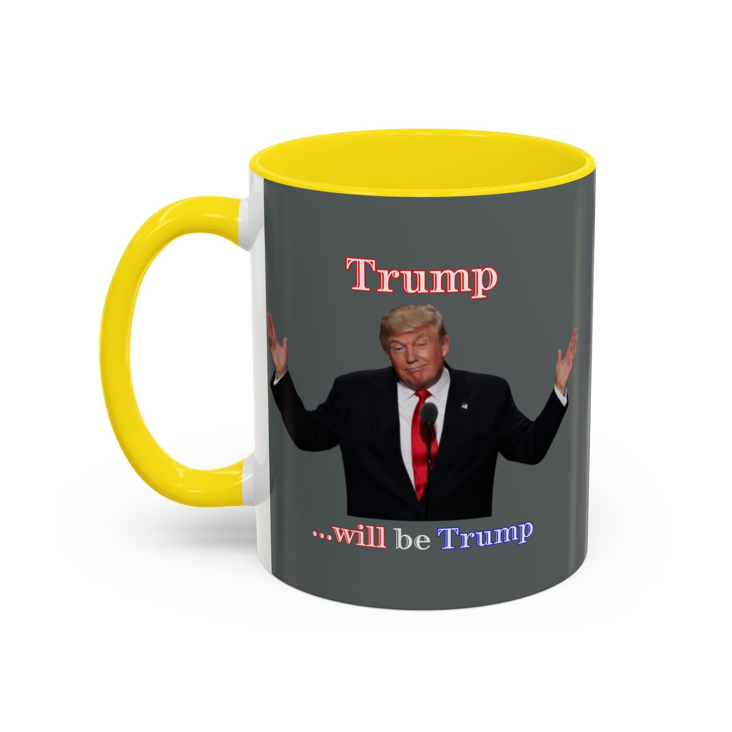 Trump...will be Trump Grey Accent Mug by theGreenDragonTavern.shop